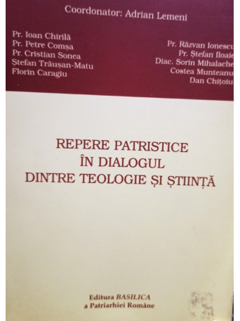 Repere patristice in dialogul dintre teologie si stiinta