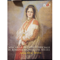 Miscarea artistica oficiala in Romania secolului al XIXlea (semnata)