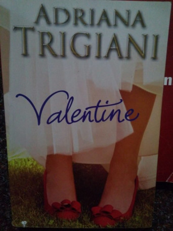 Adriana Trigiani - Valentine - 2011 - Brosata