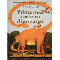 Prima mea carte cu dinozauri