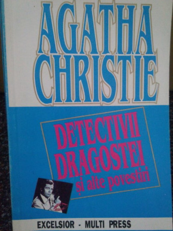 Agatha Christie - Detectivii dragostei si alte povestiri - 1993 - Brosata