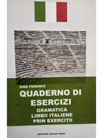 Quaderno di esercizi - Gramatica limbii italiene prin exercitii