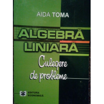 Algebra liniara. Culegere de probleme