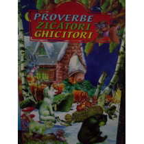 Proverbe, zicatori, ghicitori