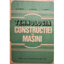 Tehnologia constructiei de masini