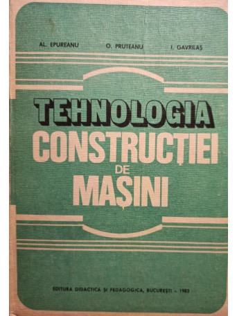 Tehnologia constructiei de masini