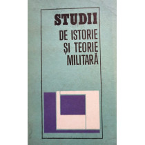 Studii de istorie si teorie militara