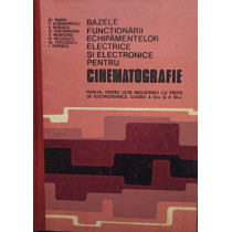 Bazele functionarii echipamentelor electrice si electronice pentru cinematografie