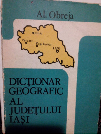 Dictionar geografic al judetului Iasi