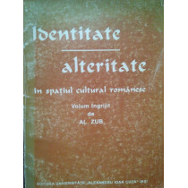 Identitate / alteritate in spatiul cultural romanesc (dedicatie)