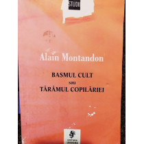 Basmul cult sau taramul copilariei