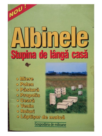 Albinele - Stupina de langa casa - 2001 - Brosata