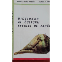 Dictionar al culturii sfeclei de zahar