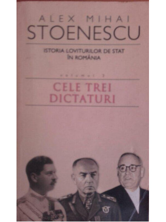 Cele trei dictaturi, vol. 3