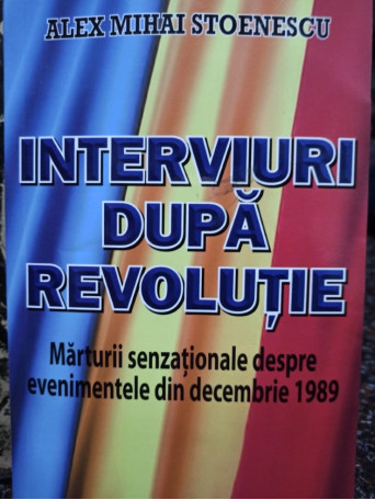 Interviuri dupa Revolutie