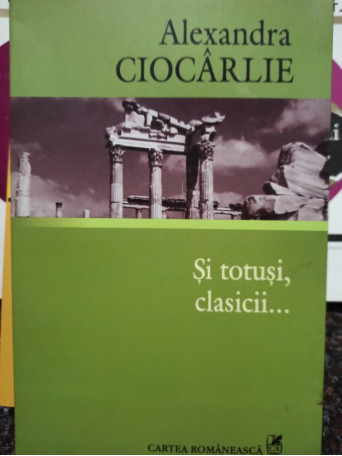 Si totusi, clasicii...