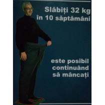 Slabiti 32 kg in 10 saptamani, este posibil continuand sa mancati