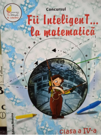 Concursul Fii InteligenT la matematica, clasa a IVa