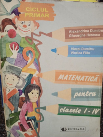 Matematica pentru clasele I - IV