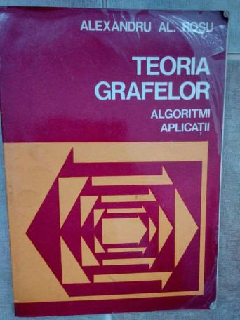 Teoria grafelor. Algoritmi, aplicatii