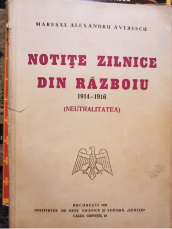 Notite zilnice din razboiu 1914 - 1916 (neutralitatea)