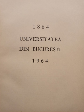 Universitatea din Bucuresti 1864 1964