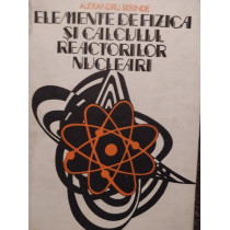 Elemente de fizica si calculul reactorilor nucleari (semnata)