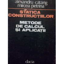 Statica constructiilor. Metode de calcul si aplicatii