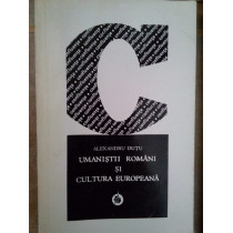 Umanistii romani si cultura europeana