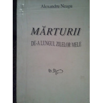 Marturii dea lungul zilelor mele