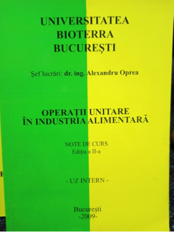 Alexandru Oprea - Operatii unitare in industria alimentara - 2009 - Brosata