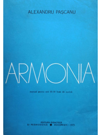 Armonia - Manual pentru anii III - IV licee de muzica