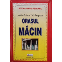 Simboluri Dobrogene - Orasul Macin