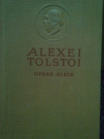 Alexei Tolstoi - Opere alese, vol. 5 - 1955 - Cartonata