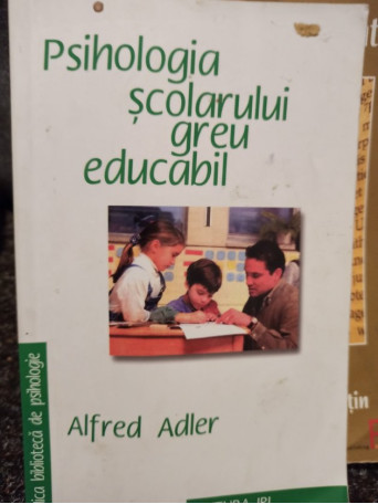 Psihologia scolarului greu educabil