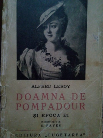 Doamna de Pompadour si epoca ei