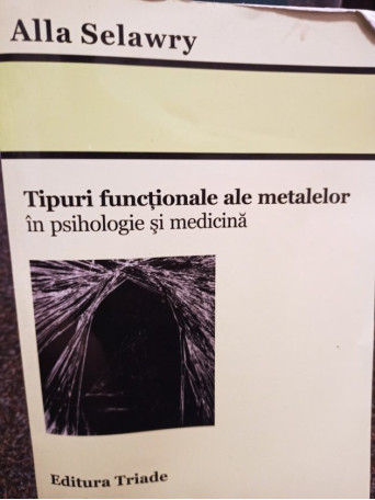 Tipuri functionale ale metalelor in psihologie si medicina