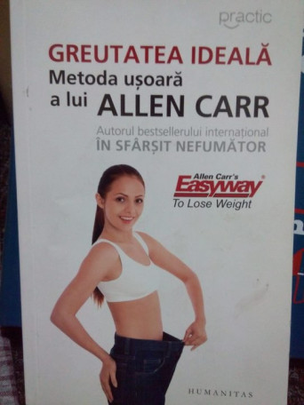 Greutatea ideala. Metoda usoara a lui Allen Carr