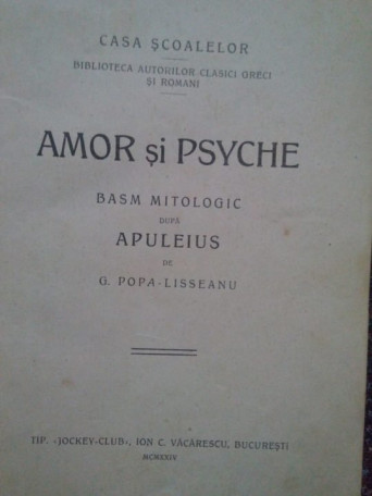 Amor si psyche. Basm mitologic dupa Apuleius de G. Popa Lisseanu