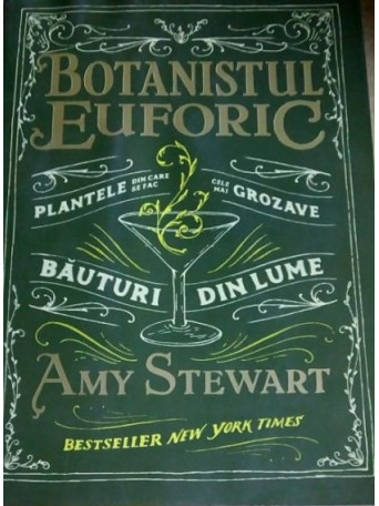 Amy Stewart - Botanistul euforic - 2017 - Brosata