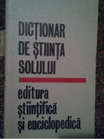 Ana Conea - Dictionar de stiinta solului - 1977 - cartonata