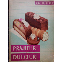 Prajituri si dulciuri