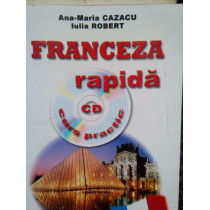 Maria Cazacu - Franceza rapida curs practic