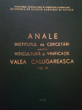 Institutul de cercetari pentru viticultura si vinificatie Valea Calugareasca, vol. VI