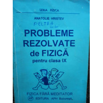 Probleme rezolvate de fizica pentru clasa IX