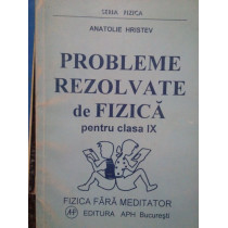 Probleme rezolvate de fizica pentru clasa IX