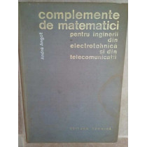 Complemente de matematici pentru inginerii din electrotehnica si din telecomunicatii