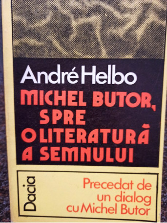 Michel Butor, spre o literatura a semnului