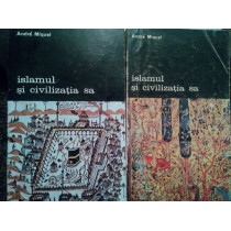 Islamul si civilizatia sa, 2 vol.