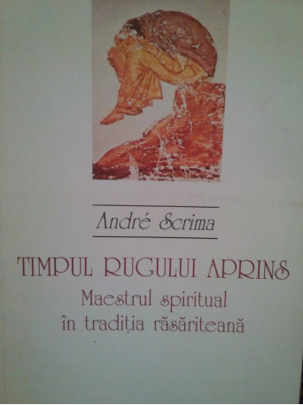 Andre Scrima - Timpul rugului aprins - 1996 - Brosata